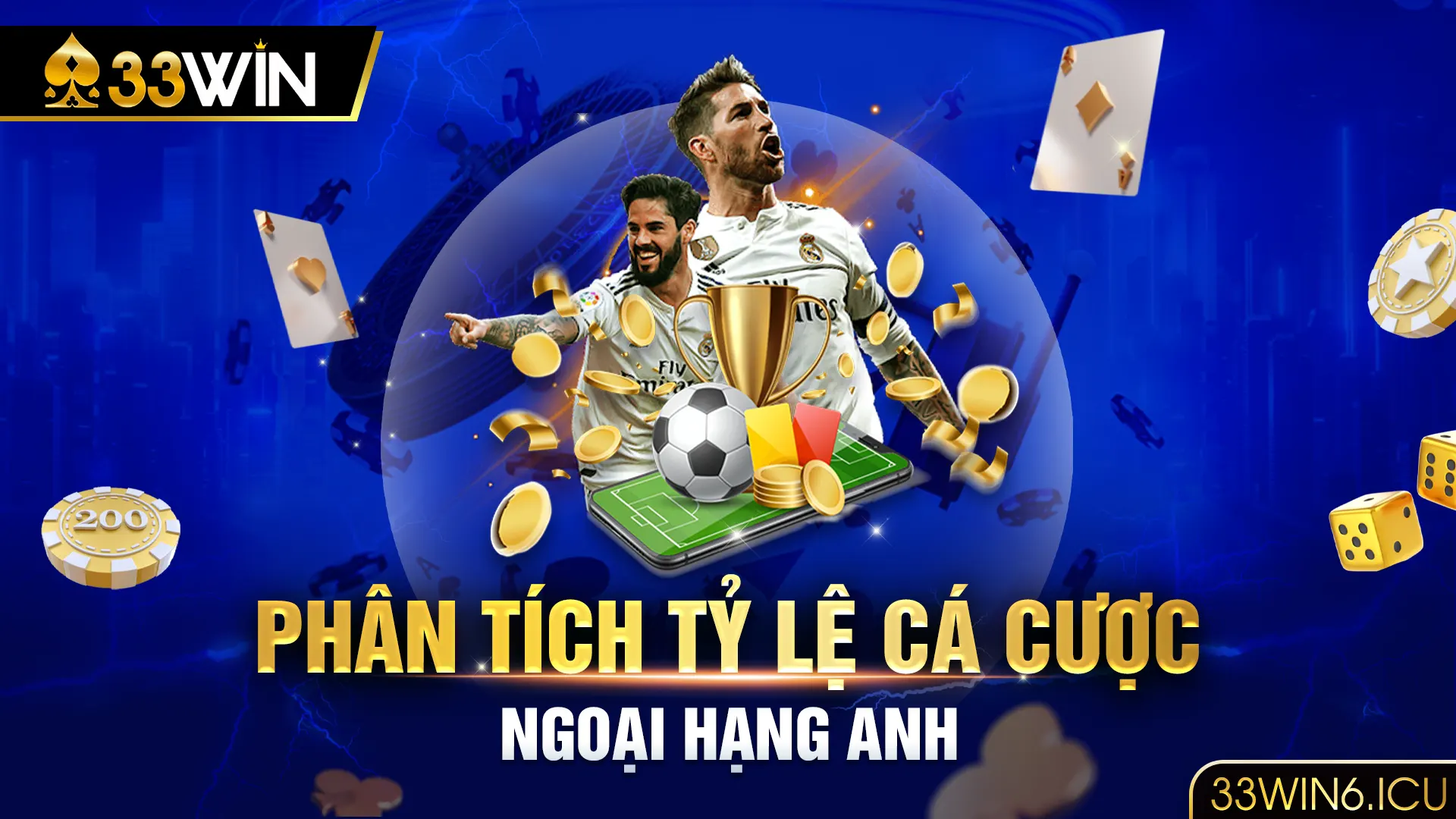 Lý do chọn 33WIN để chơi tỷ lệ cá cược ngoại hạng Anh tại 33win