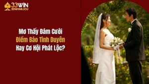 Mơ Thấy Đám Cưới: Điềm Báo Tình Duyên Hay Cơ Hội Phát Lộc?