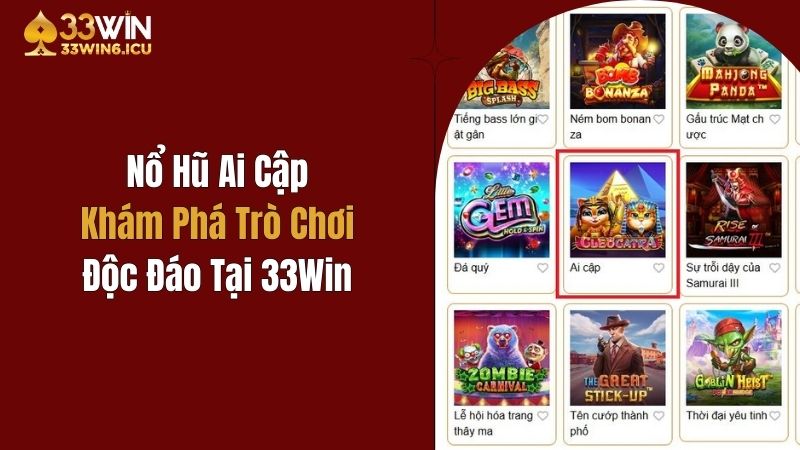 Nổ Hũ Ai Cập: Khám Phá Trò Chơi Độc Đáo Tại 33Win
