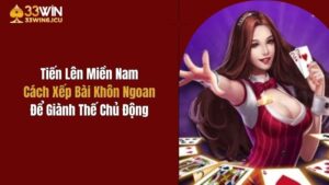Tiến Lên Miền Nam: Cách Xếp Bài Để Giành Thế Chủ Động