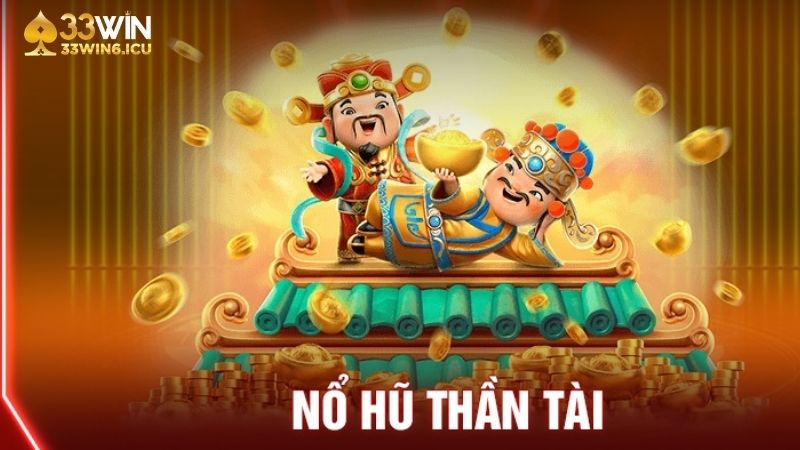 Ưu điểm nổi bật của nổ hũ thần tài bạn cần biết